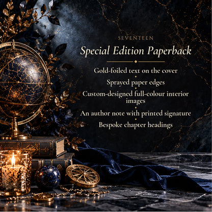 Seventeen special edition paperback features: gold-foiled cover, sprayed edges, full-colour interior images, author note with printed signature, bespoke chapter headings