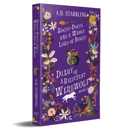 Hocus-Pocus and a Whole Load of Bogus  (Diary of a Reluctant Werewolf Book 3) SPECIAL EDITION PAPERBACK humorous urban fantasy paranormal romance action adventure werewolf shifter author ad starrling