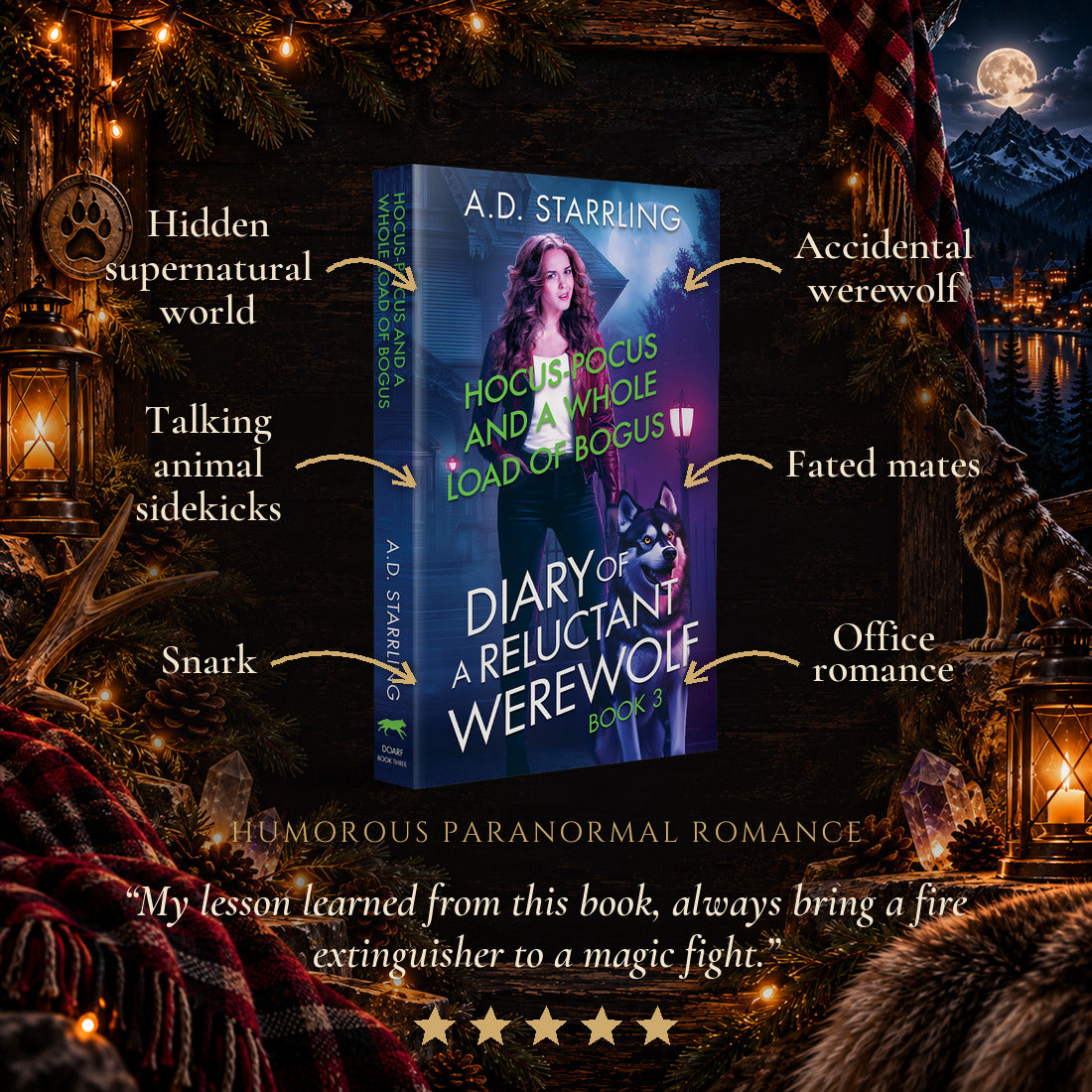 Hocus-Pocus and a Whole Load of Bogus Paperback tropes: Hidden supernatural world, Talking animal sidekicks, Snark, Accidental werewolf, Fated mates, Office romance. Five-star reader review.