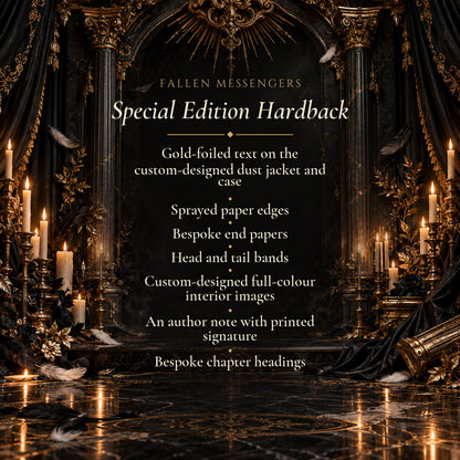 Fallen Messengers Special Edition Hardback features: gold-foiled dust jacket and case, sprayed edges, bespoke end papers, head and tail bands, full-colour interior images, author note with printed signature, bespoke chapter headings