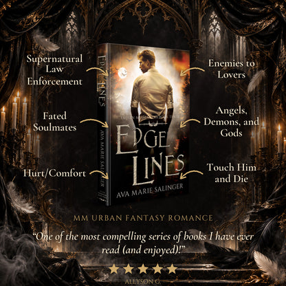 Edge Lines Hardback tropes: Supernatural Law Enforcement, Fated Soulmates, Hurt/Comfort, Enemies to Lovers, Angels Demons and Gods, Touch Him and Die. Five-star reader review.