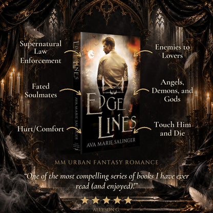Edge Lines Paperback tropes: Supernatural Law Enforcement, Fated Soulmates, Hurt/Comfort, Enemies to Lovers, Angels Demons and Gods, Touch Him and Die. Five-star reader review.