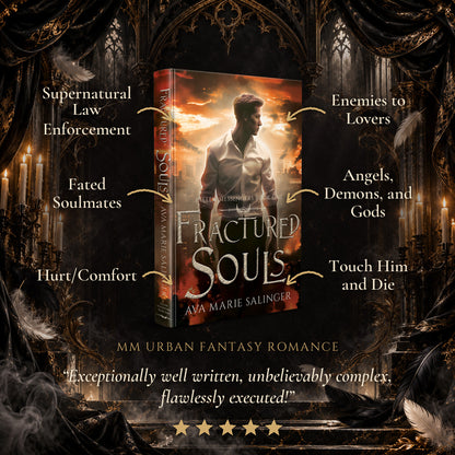 Fractured Souls Hardback tropes: Supernatural Law Enforcement, Fated Soulmates, Hurt/Comfort, Enemies to Lovers, Angels Demons and Gods, Touch Him and Die. Five-star reader review.