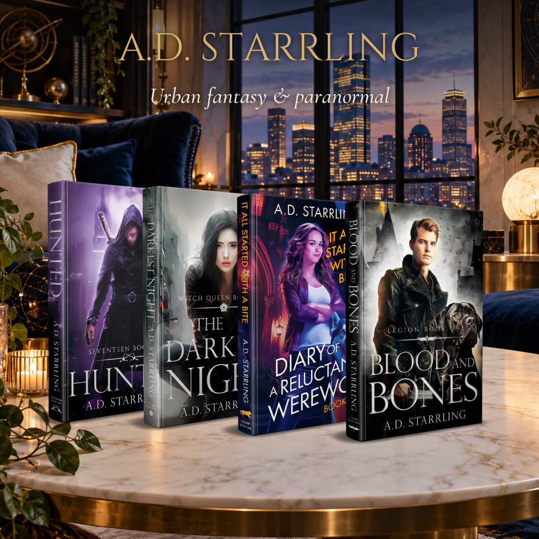 A.D. Starrling urban fantasy and paranormal books: Hunted, The Darkest Night, It All Started with a Bite and Blood and Bones