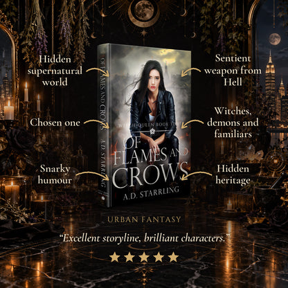 Of Flames and Crows Hardback tropes: Hidden supernatural world, Chosen one, Snarky humour, Sentient weapon from Hell, Witches, demons and familiars, Hidden heritage. Five-star reader review.