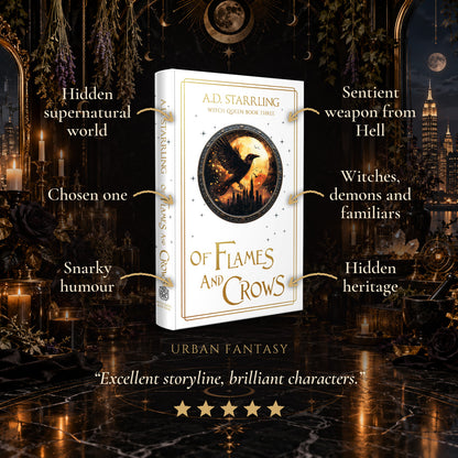 Of Flames and Crows Special Edition Hardback tropes: Hidden supernatural world, Chosen one, Snarky humour, Sentient weapon from Hell, Witches, demons and familiars, Hidden heritage. Five-star reader review.