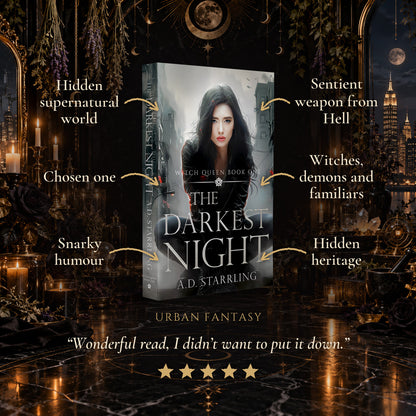 The Darkest Night Paperback tropes: Hidden supernatural world, Chosen one, Snarky humour, Sentient weapon from Hell, Witches, demons and familiars, Hidden heritage. Five-star reader review.